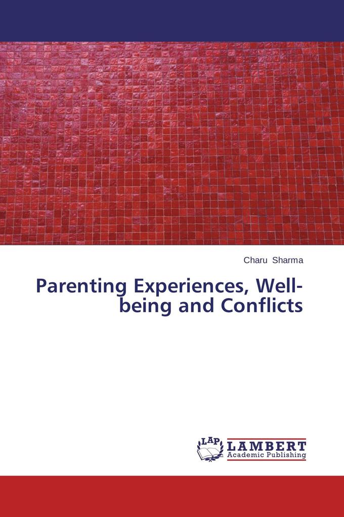 Parenting Experiences Well-being and Conflicts