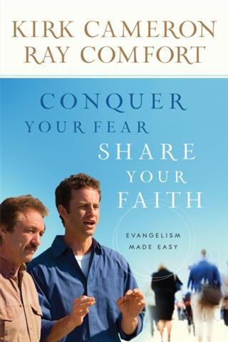 Conquer Your Fear Share Your Faith