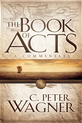 Book of Acts - C. Peter Wagner