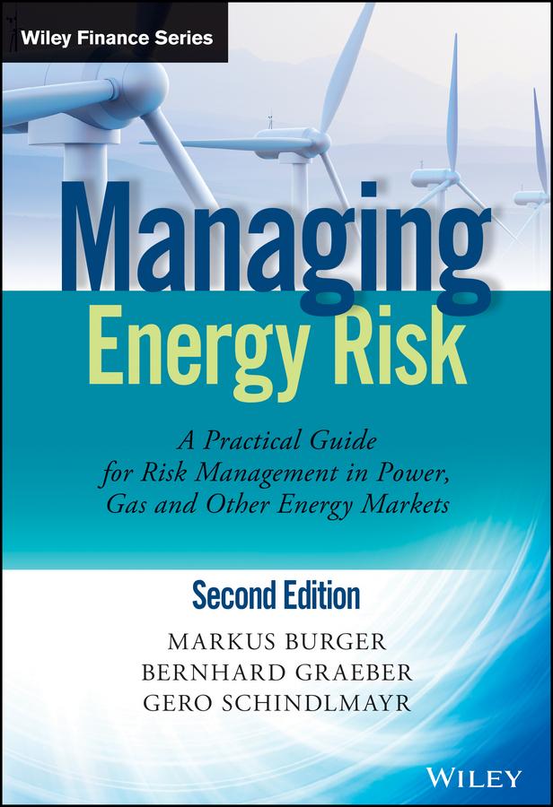 Managing Energy Risk - Markus Burger/ Bernhard Graeber/ Gero Schindlmayr