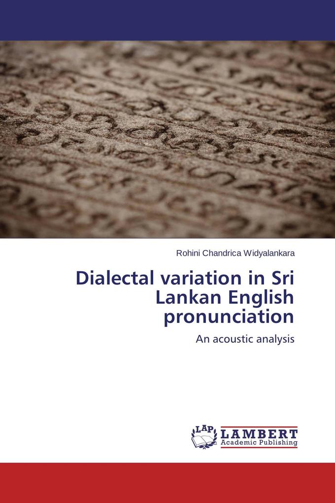 Dialectal variation in Sri Lankan English pronunciation