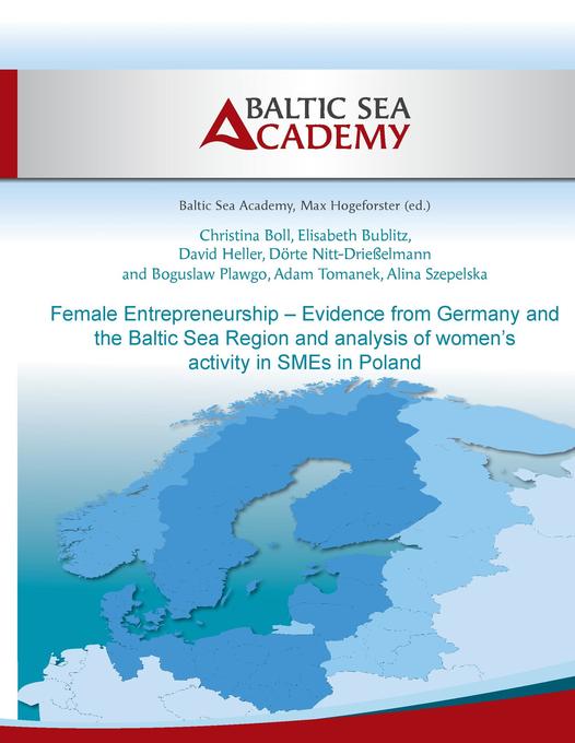 Female Entrepreneurship ‘ Evidence from Germany and the Baltic Sea Region