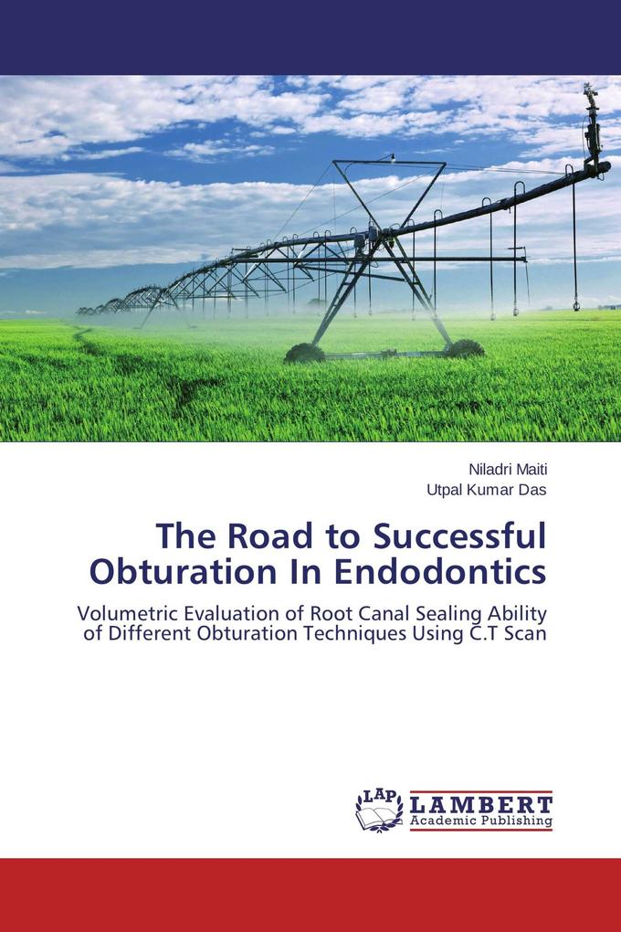The Road to Successful Obturation In Endodontics