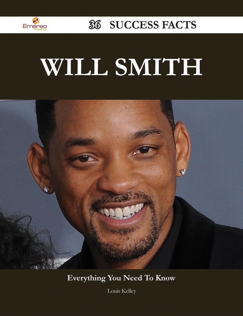 Will Smith 36 Success Facts - Everything you need to know about Will Smith