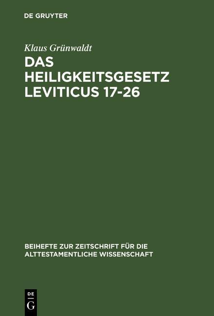 Das Heiligkeitsgesetz Leviticus 17-26