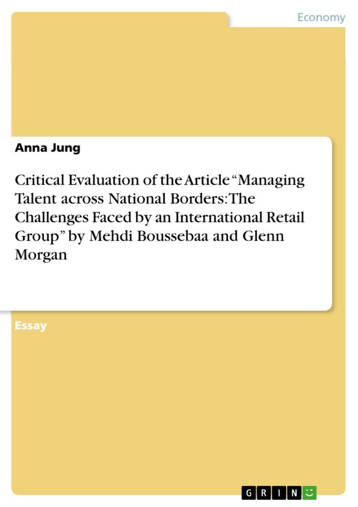 Critical Evaluation of the Article Managing Talent across National Borders: The Challenges Faced by an International Retail Group by Mehdi Boussebaa and Glenn Morgan
