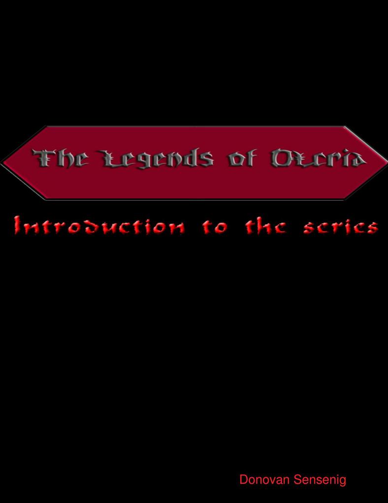 Legends of Olcria Introduction to the Series
