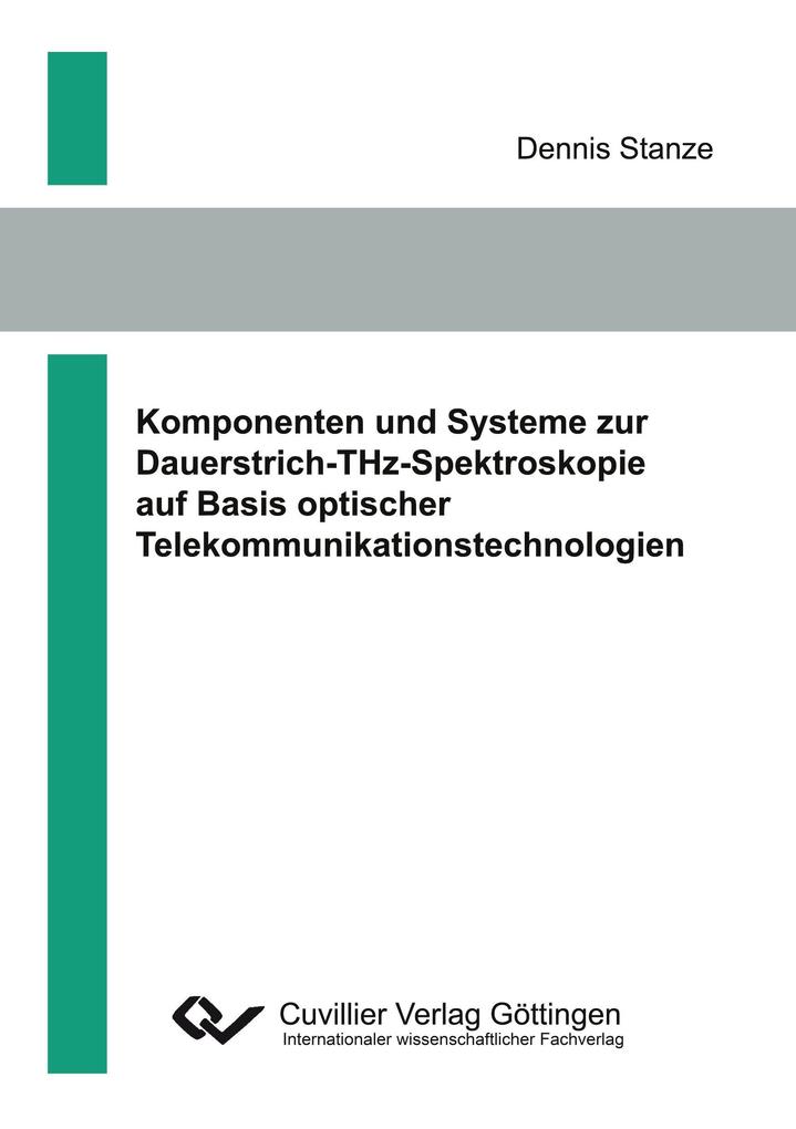 Komponenten und Systeme zur Dauerstrich-THz-Spektroskopie auf Basis optischer Telekommunikationstechnologien