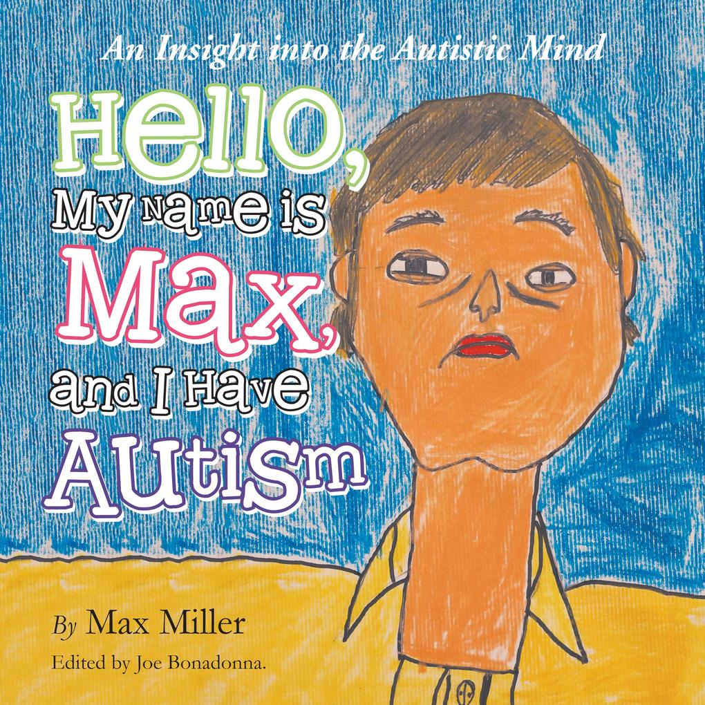 Hello My Name Is Max and I Have Autism