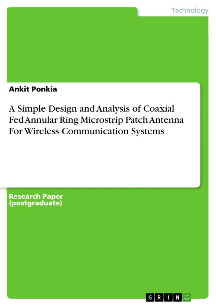 A Simple  and Analysis of Coaxial Fed Annular Ring Microstrip Patch Antenna For Wireless Communication Systems