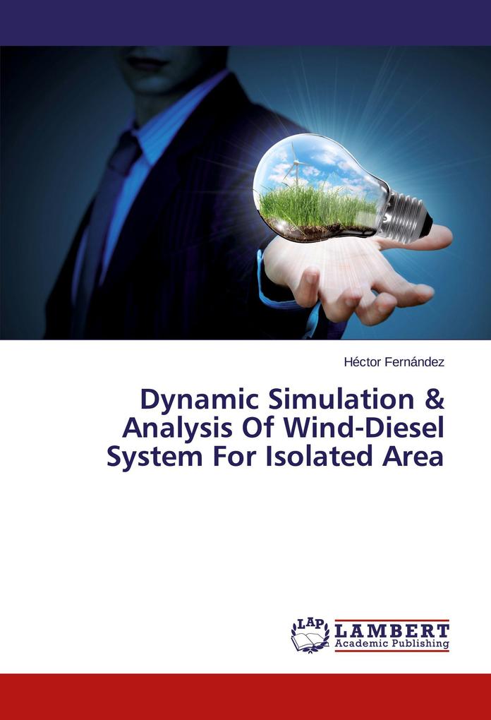 Dynamic Simulation & Analysis Of Wind-Diesel System For Isolated Area