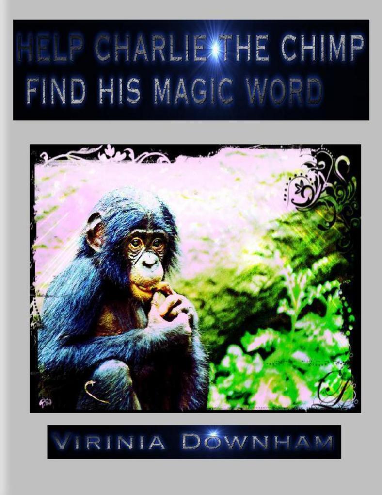 Help Charlie the Chimp Find His Magic Word
