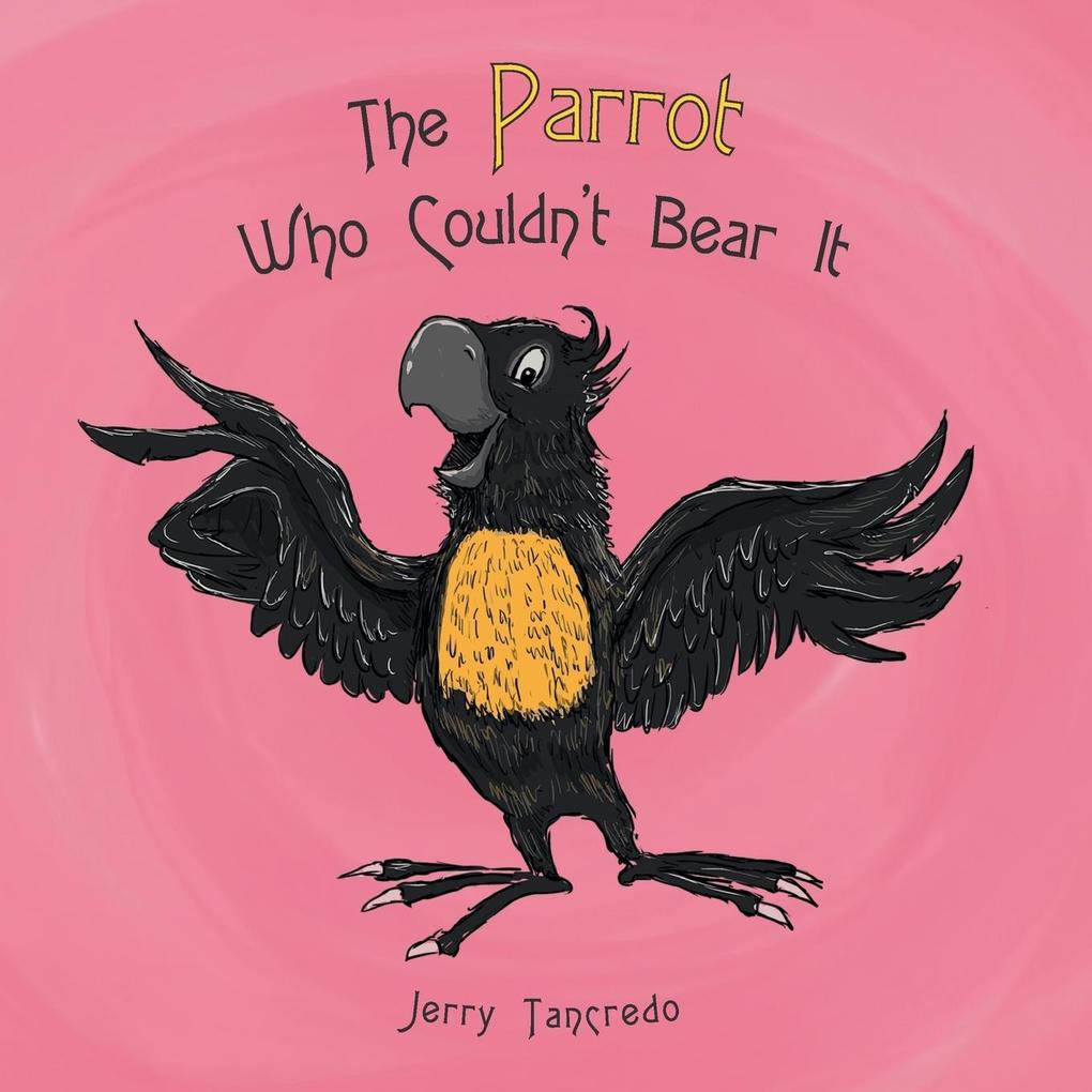 The Parrot Who Couldn‘t Bear It
