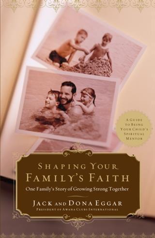 Shaping Your Family‘s Faith