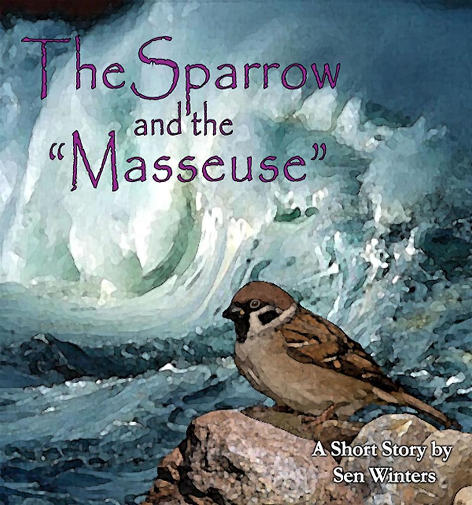The Sparrow and the ‘Masseuse‘