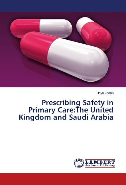 Prescribing Safety in Primary Care:The United Kingdom and Saudi Arabia