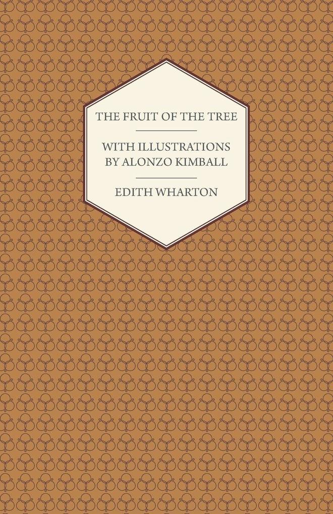 The Fruit of the Tree - With Illustrations by Alonzo Kimball