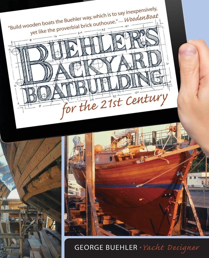 Buehler's Backyard Boatbuilding for the 21st Century