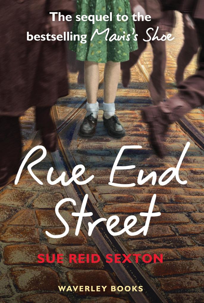 Rue End Street - the Sequel to Mavis‘s Shoe