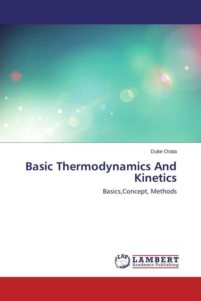Basic Thermodynamics And Kinetics