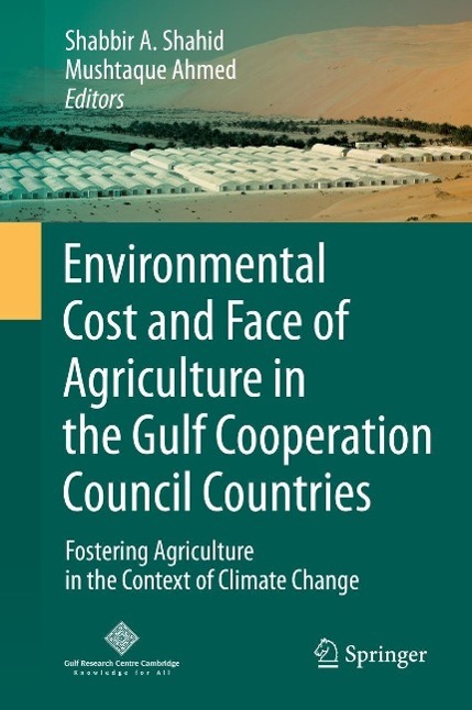 Environmental Cost and Face of Agriculture in the Gulf Cooperation Council Countries