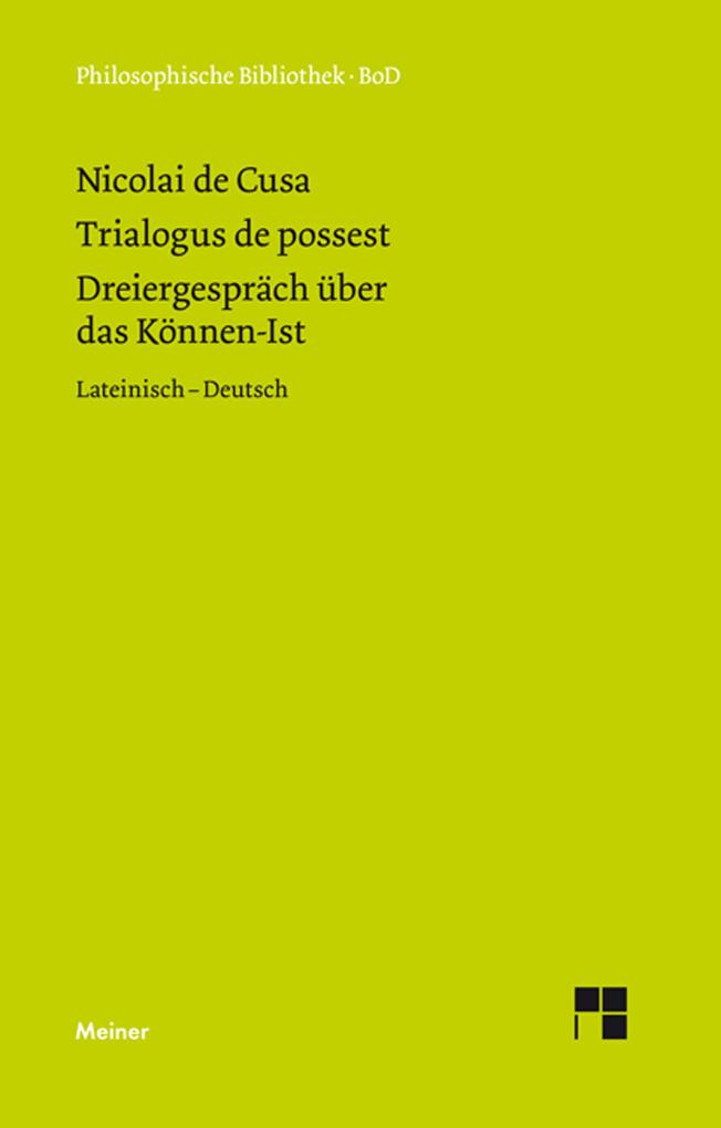 Trialogus de possest. Dreiergespräch über das Können-Ist