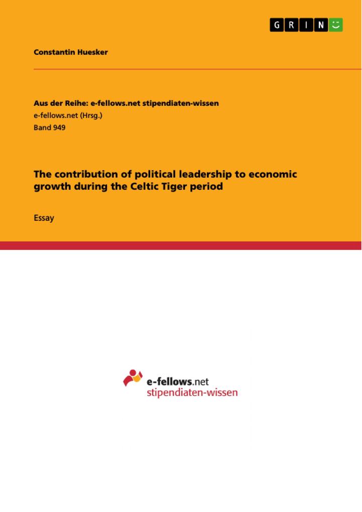 The contribution of political leadership to economic growth during the Celtic Tiger period