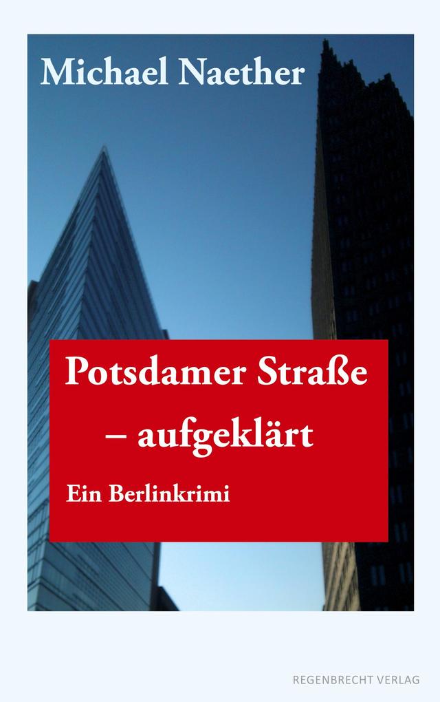 Potsdamer Straße aufgeklärt