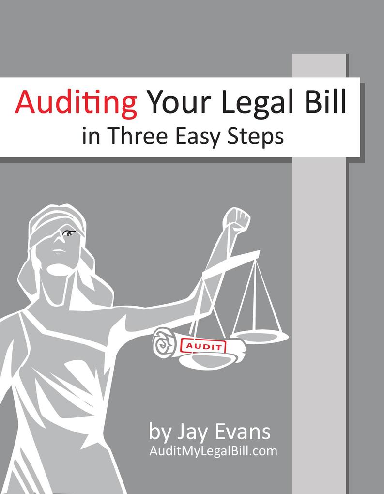 Auditing Your Legal Bill in Three Easy Steps