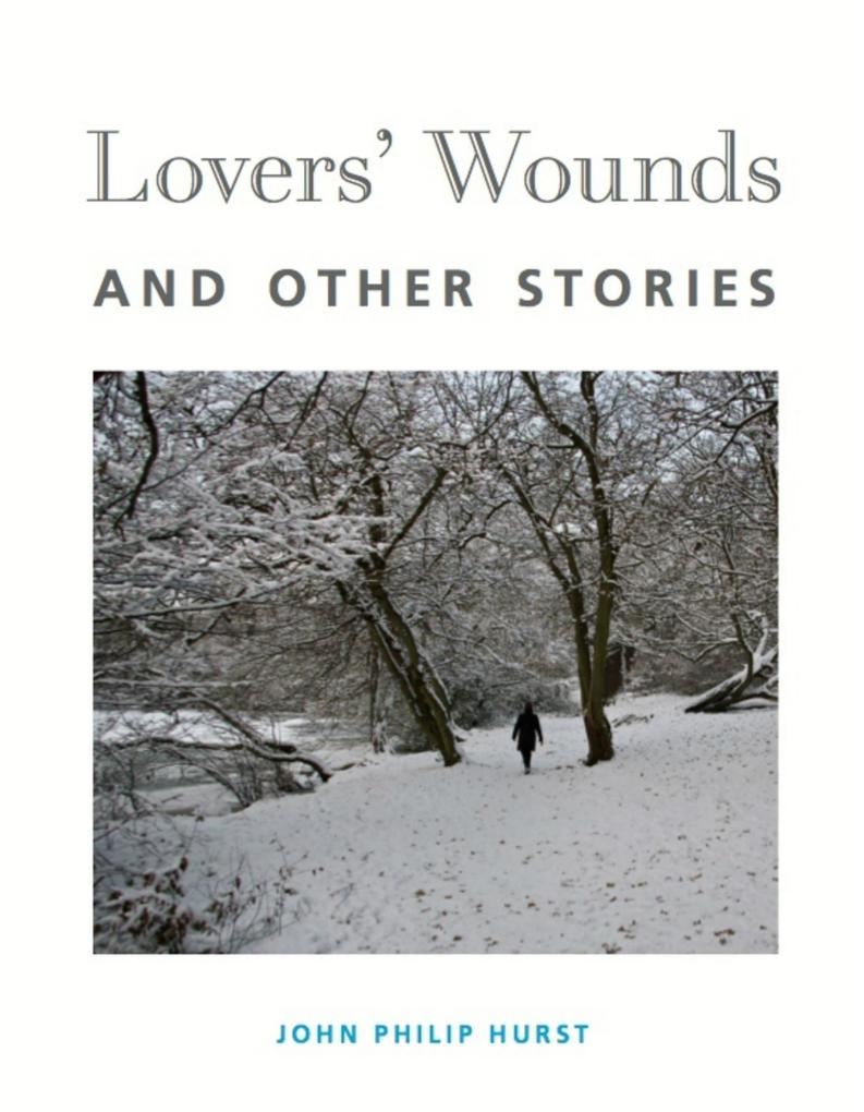 Lovers‘ Wounds and Other Stories