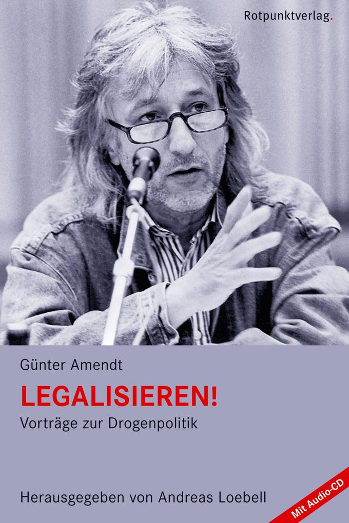 Legalisieren! - Günter Amendt