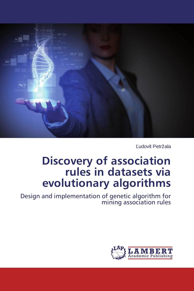 Discovery of association rules in datasets via evolutionary algorithms