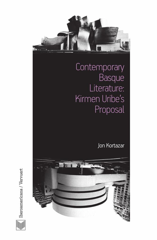 Contemporary Basque Literature: Kirmen Uribe‘s Proposal