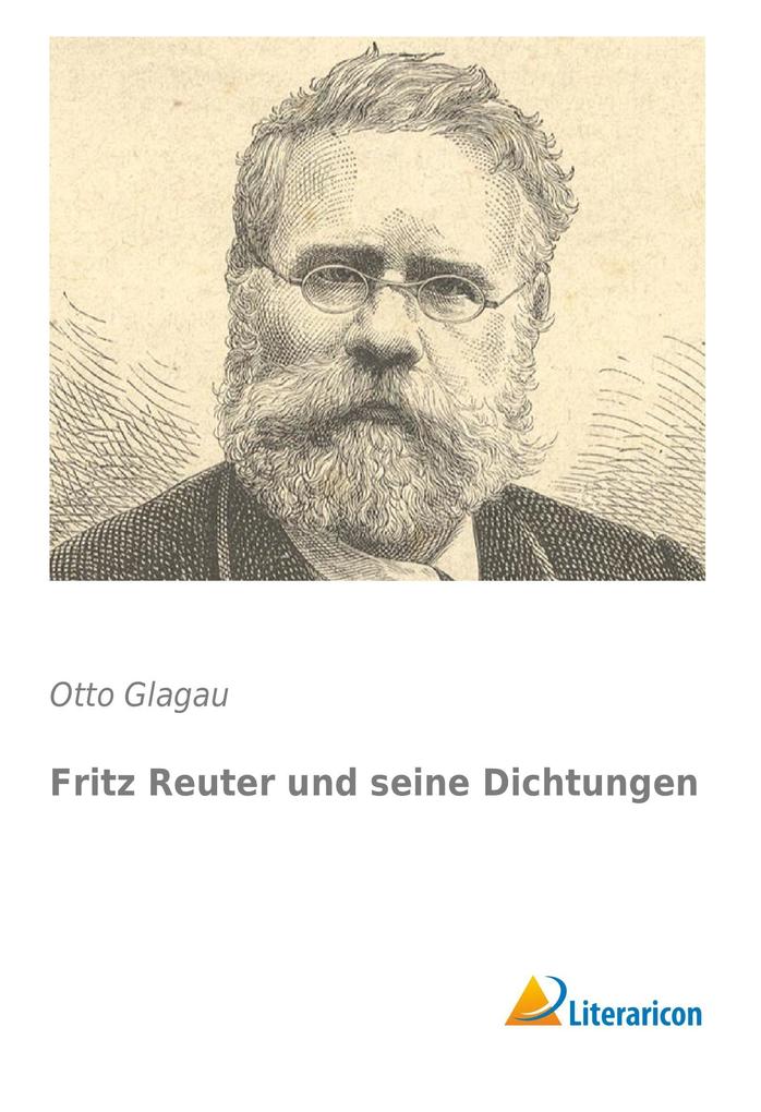 Fritz Reuter und seine Dichtungen