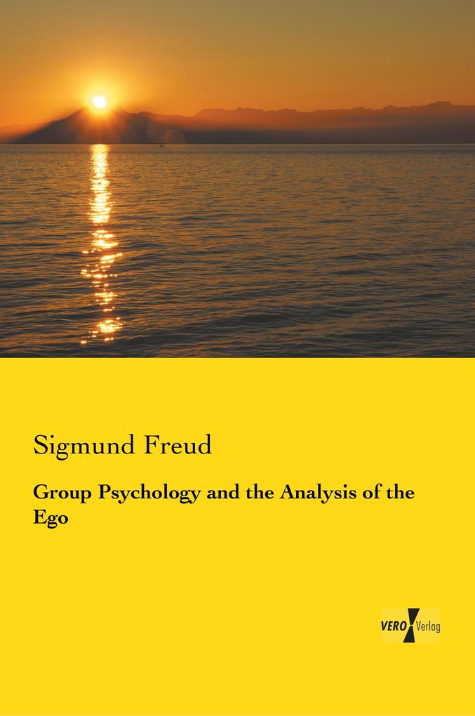 Group Psychology and the Analysis of the Ego