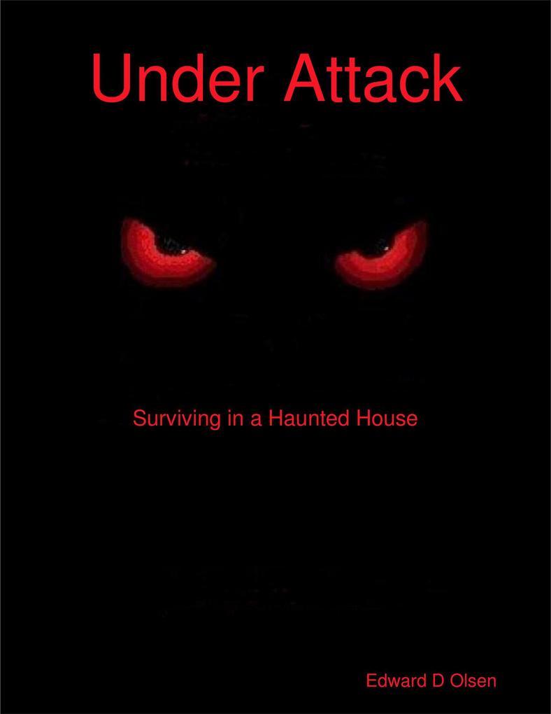Under Attack: Surviving in a Haunted House