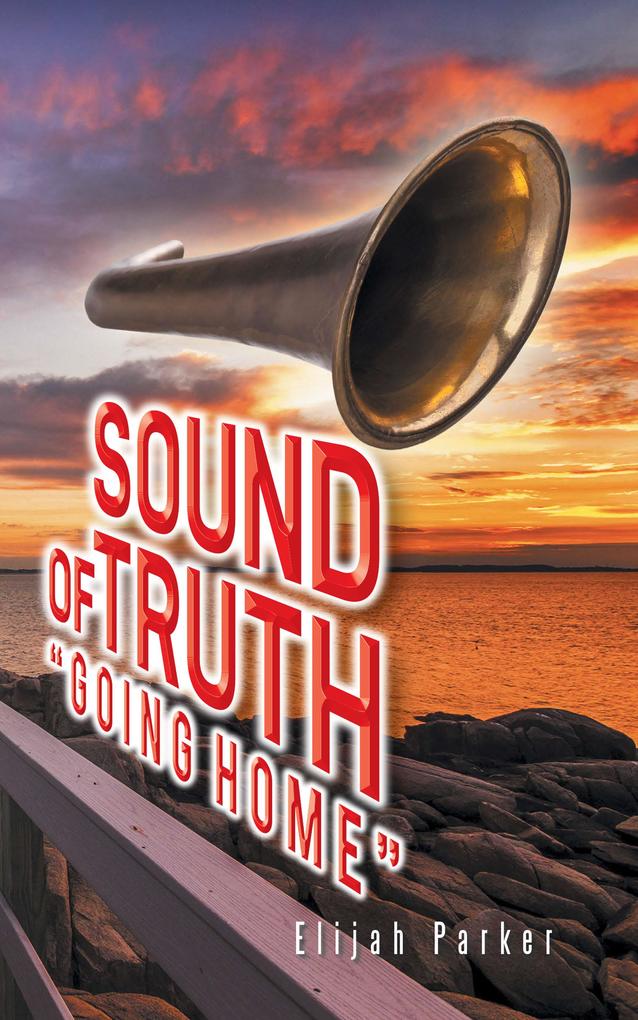 Sound of Truth Going Home