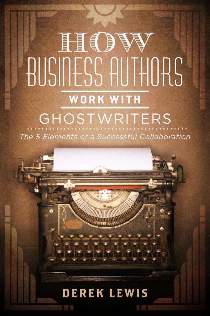 How Business Authors Work with Ghostwriters