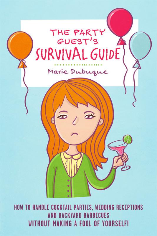 The Party Guest‘s Survival Guide