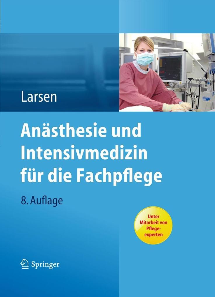 Anästhesie und Intensivmedizin für die Fachpflege - Reinhard Larsen