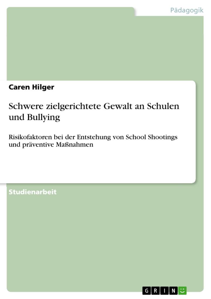 Schwere zielgerichtete Gewalt an Schulen und Bullying