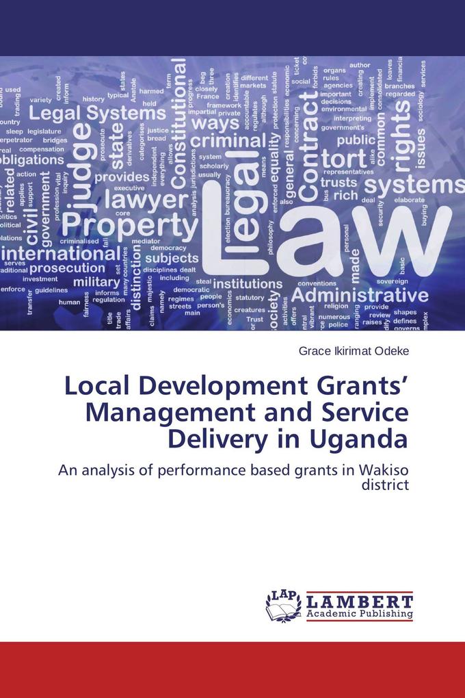 Local Development Grants' Management and Service Delivery in Uganda