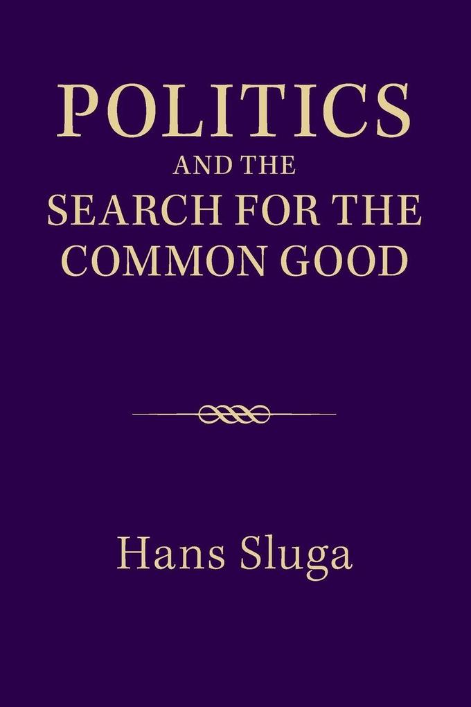 Politics and the Search for the Common Good