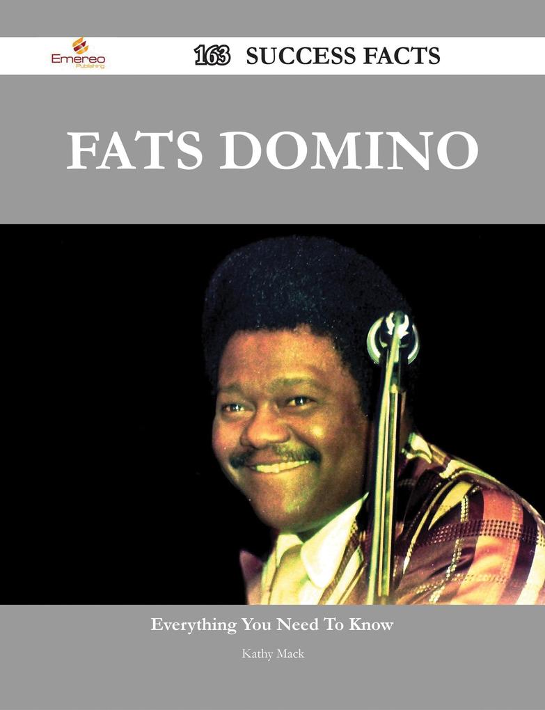 Fats Domino 163 Success Facts - Everything you need to know about Fats Domino