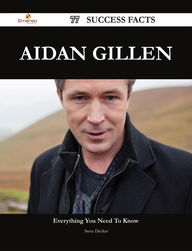Aidan Gillen 77 Success Facts - Everything you need to know about Aidan Gillen