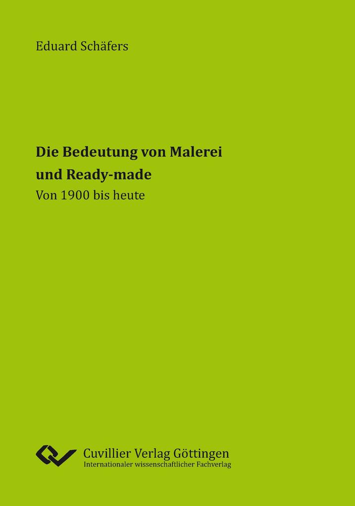 Image of Die Bedeutung von Malerei und Ready-made. Von 1900 bis heute