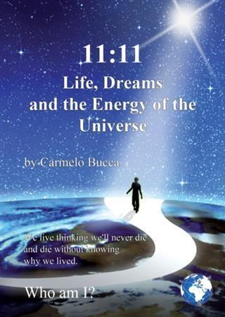 11:11 Life Dreams and the Energy of the Universe