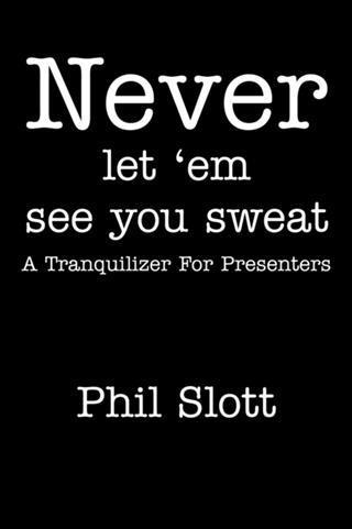 Never Let ‘Em See You Sweat