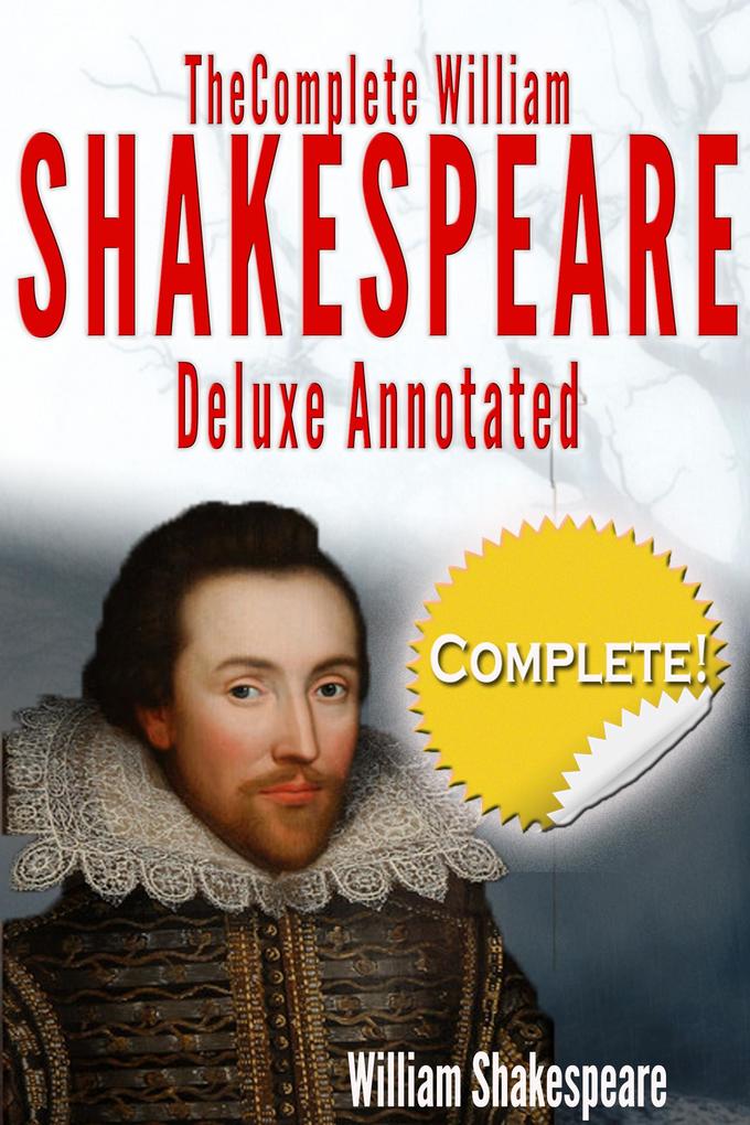 The Complete Works of William Shakespeare Deluxe Annotated