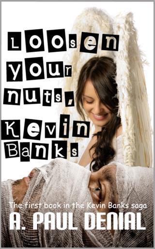 Loosen Your Nuts Kevin Banks